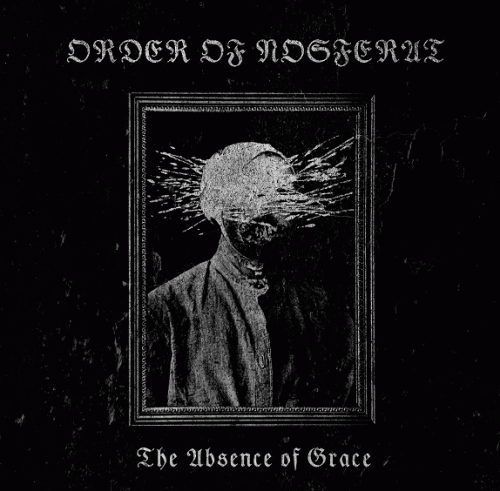 Order Of Nosferat : The Absence of Grace